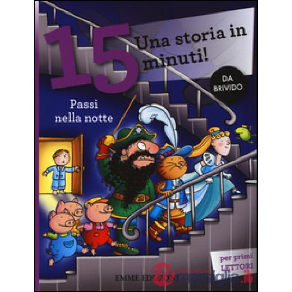 Passi nella notte. Una storia in 15 minuti! Ediz. a colori