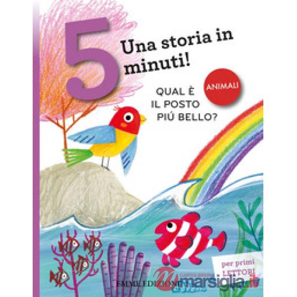 Qual è il posto più bello? Una storia in 5 minuti! Ediz. a colori