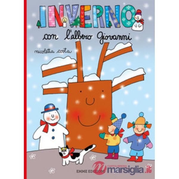 Inverno con l'albero Giovanni. Ediz. a colori