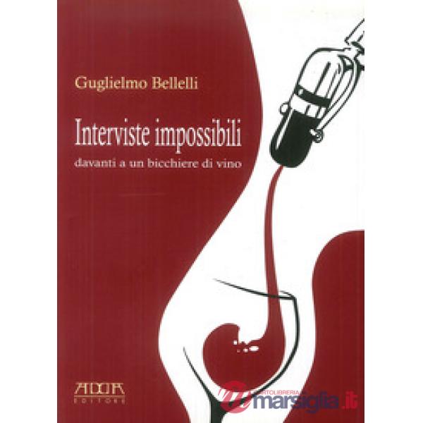 Interviste impossibili davanti a un bicchiere di vino