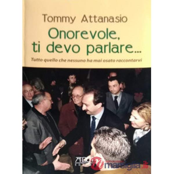 Onorevole, ti devo parlare. Tutto quello che nessuno ha mai osato raccontarvi