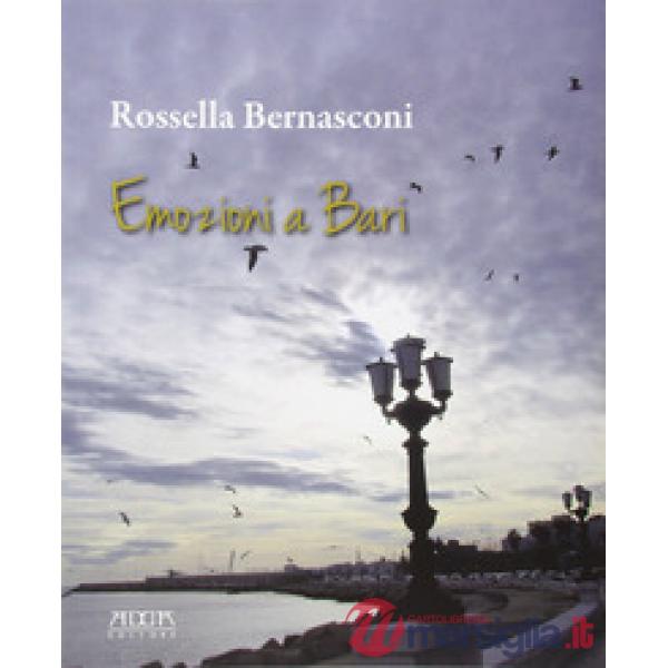Emozioni a Bari. Ediz. illustrata