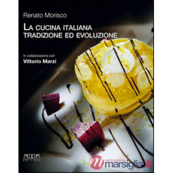 Cucina italiana. Tradizione ed evoluzione (La)