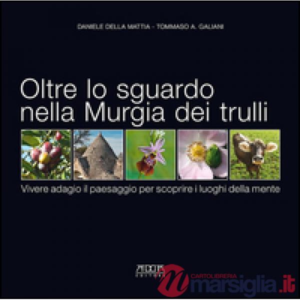 Oltre lo sguardo nella Murgia dei trulli. Vivere adagio il paesaggio per scoprir