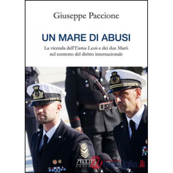 Mare di abusi. La vicenda dell'Enrica Lexie e dei due marò nel contesto del diri