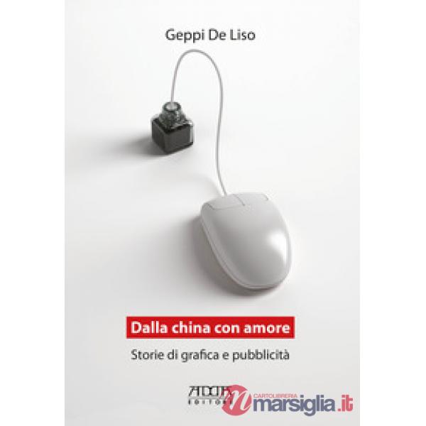 Dalla China con amore. Storie di grafica e pubblicità