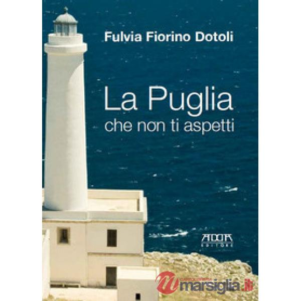 Puglia che non ti aspetti (La)