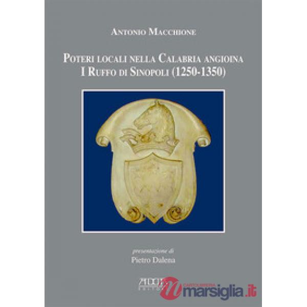 Poteri locali nella Calabria angioina. I Ruffo di Sinopoli (1250-1350)