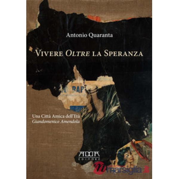 Vivere «oltre» la speranza