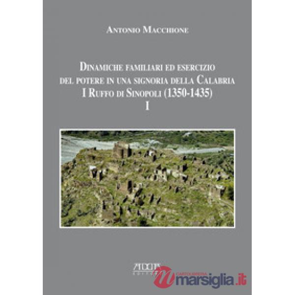 Dinamiche familiari ed esercizio del potere in una signoria della Calabria. I Ru