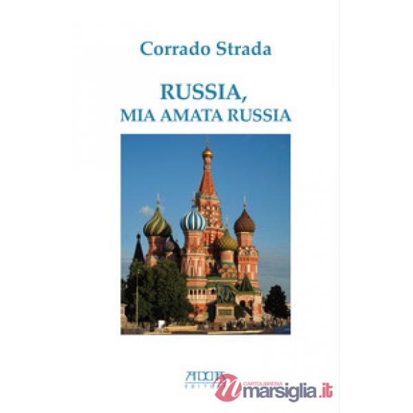 Russia, mia amata Russia