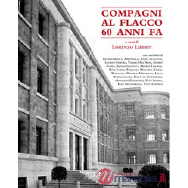 Compagni al Flacco 60 anni fa