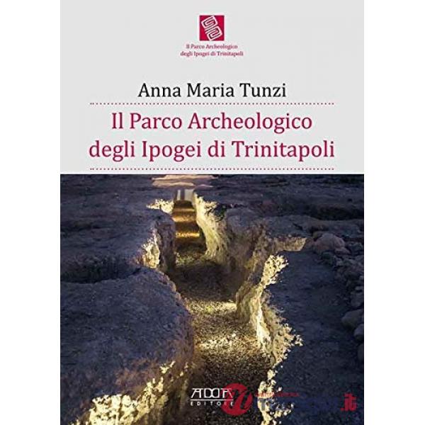Parco archeologico degli Ipogei di Trinitapoli (Il)
