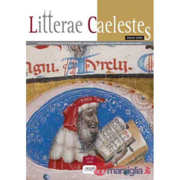 Litterae caelestes. Rivista annuale internazionale di paleografia, codicologia, diplomatica e storia delle testimonianze scritte