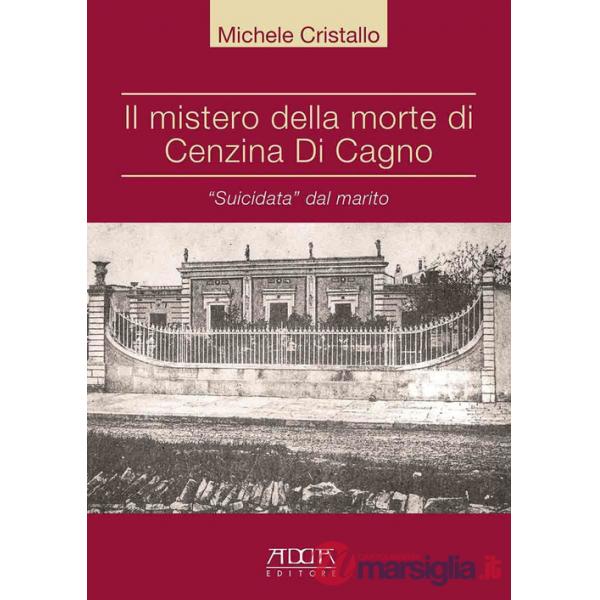 Mistero della morte di Cenzina Di Cagno. «Suicidata» dal marito (Il)