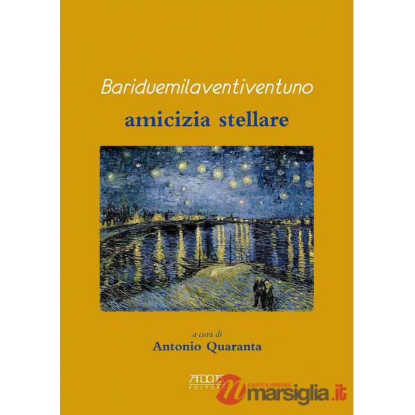 Bariduemilaventiventuno. Amicizia stellare
