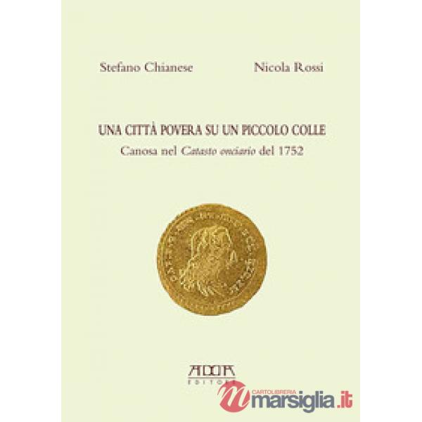 Città povera su un piccolo colle. Canosa nel catasto onciario del 1752 (Una)