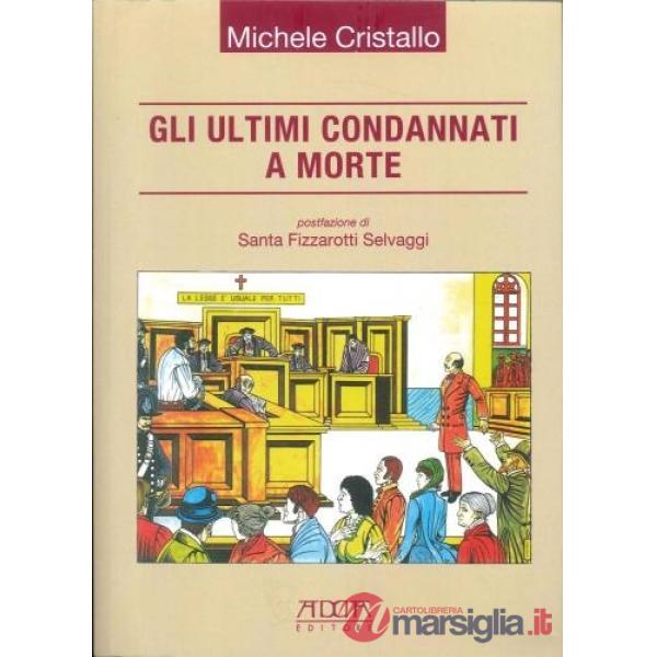 Ultimi condannati a morte (Gli)