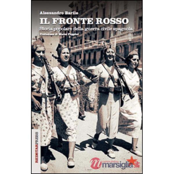 Fronte rosso. Storia popolare della guerra civile spagnola (Il)