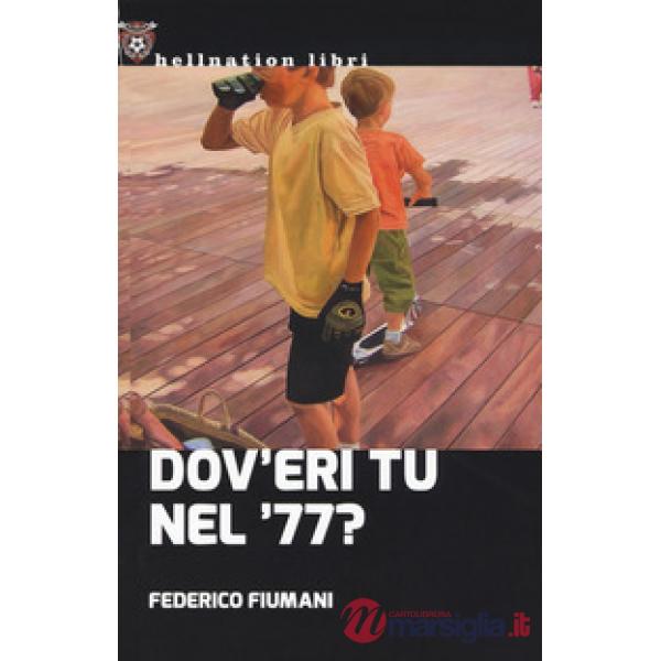 Dov'eri tu nel '77?
