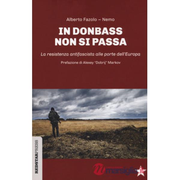 In Donbass non si passa. La resistenza anifascista alle porte dell'Europa
