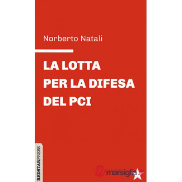 Lotta per la difesa del PCI (La)