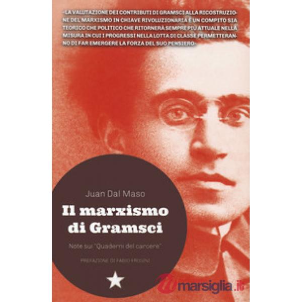 Marxismo di Gramsci. Note sui «Quaderni del carcere» (Il)