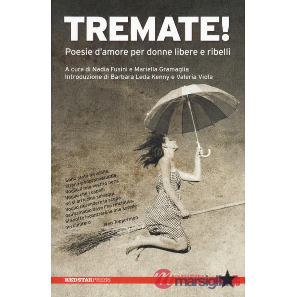 Tremate! Poesie d'amore per donne libere e ribelli