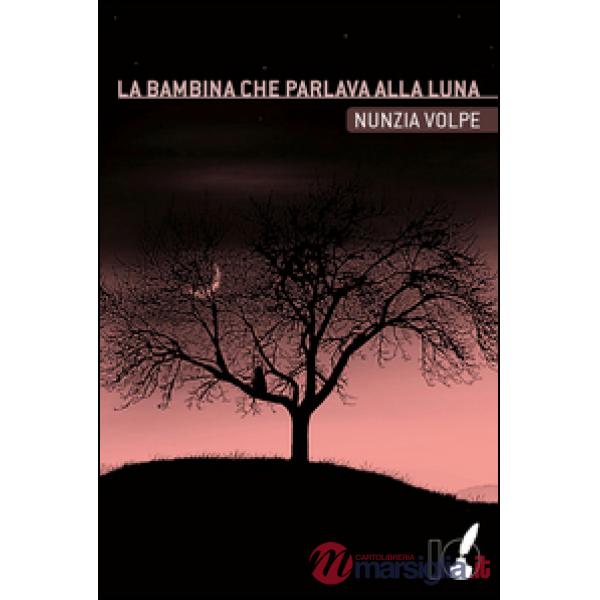 Bambina che parlava alla luna (La)