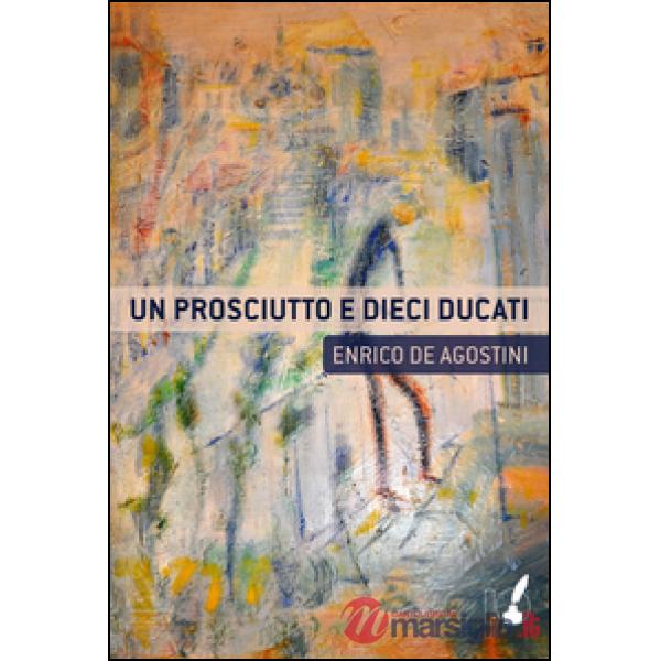 Prosciutto e dieci ducati (Un)