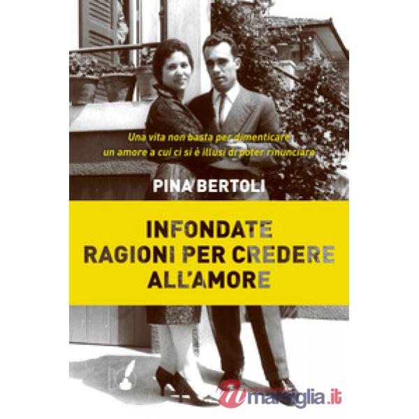 Infondate ragioni per credere all'amore
