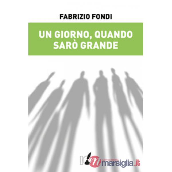 Giorno, quando sarò grande (Un)