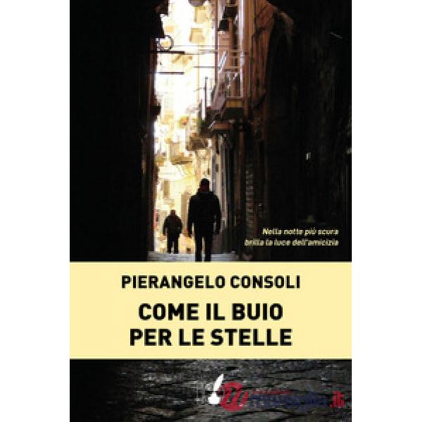 Come il buio per le stelle