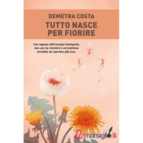 Tutto nasce per fiorire