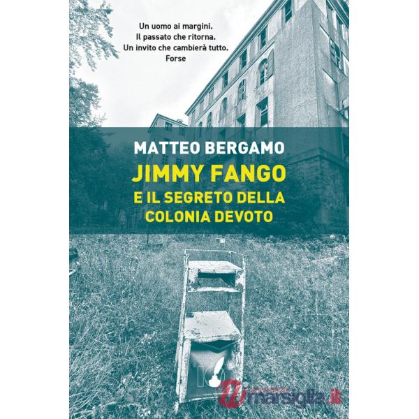 Jimmy Fango e il segreto della colonia Devoto