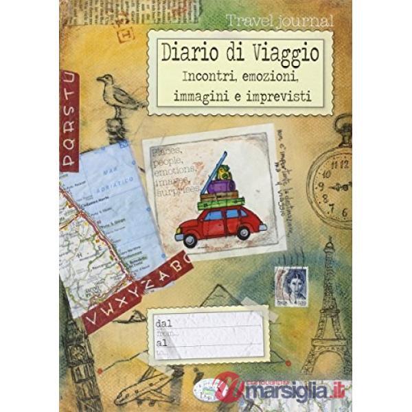 Diario di viaggio. Incontri e emozioni