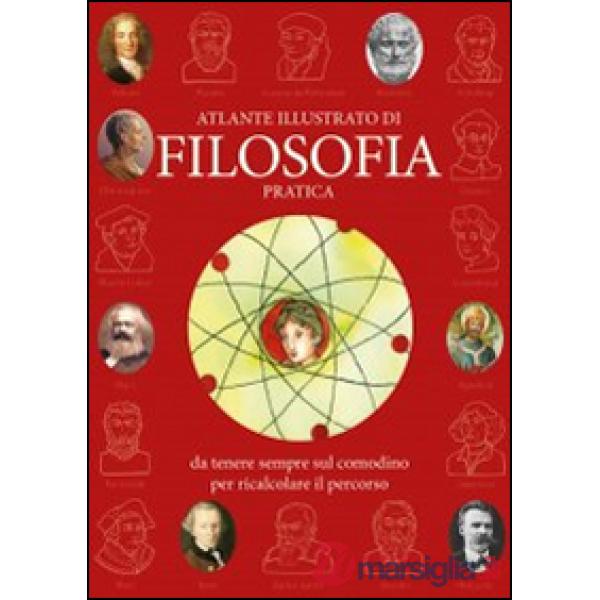 Atlante illustrato di filosofia pratica da tenere sempre sul comodino per ricalcolare il percorso