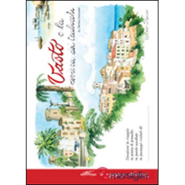 Vasto e la riviera dei trabocchi. Ediz. illustrata