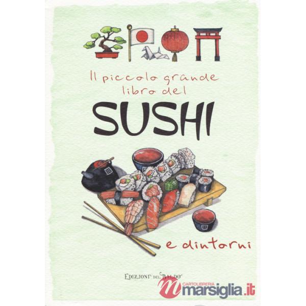 Il piccolo grande libro del sushi e dintorni