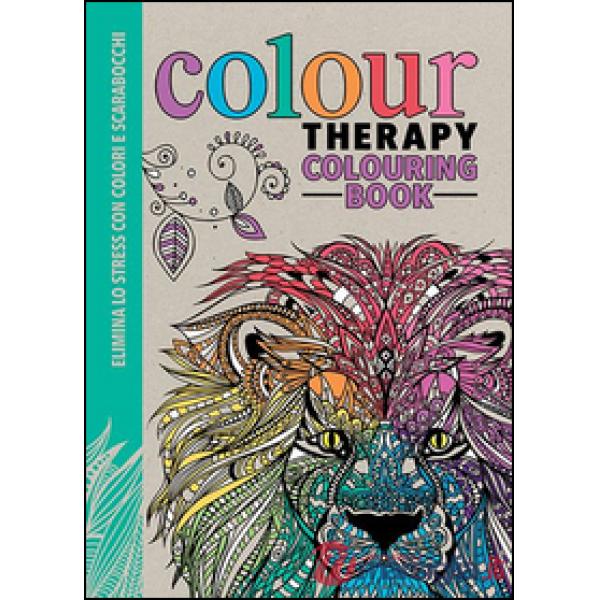 Art therapy. Colour therapy colouring book. Elimina lo stress con colori e scarabocchi