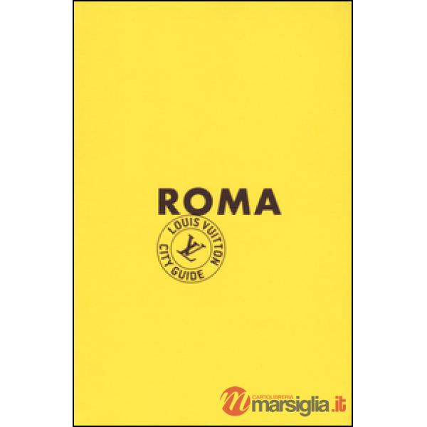 Roma. Louis Vuitton City Guide