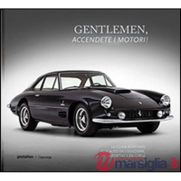 Gentlemen, accendete i motori! La guida Bonhams alle auto da collezione, sportive e da corsa