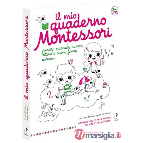 Mio quaderno Montessori. Ediz. illustrata (Il)
