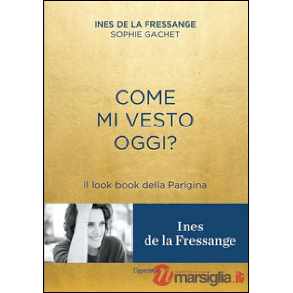 Come mi vesto oggi? Il look book della Parigina