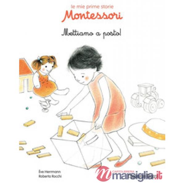 Mettiamo a posto! Le mie prime storie Montessori