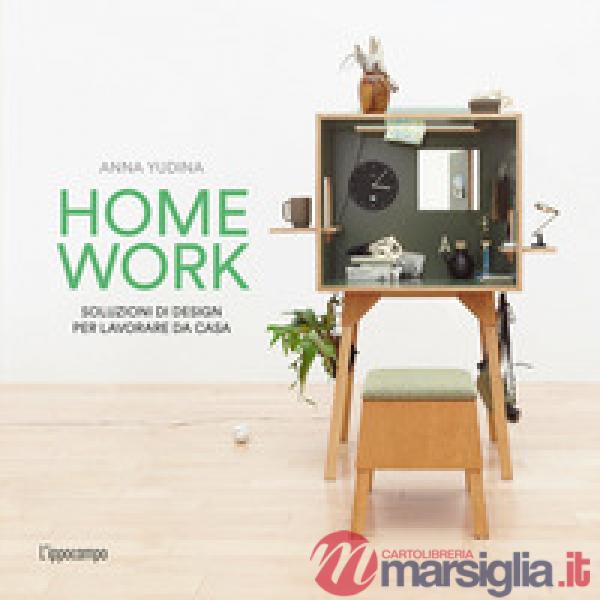 Homework. Soluzioni di design per lavorare da casa