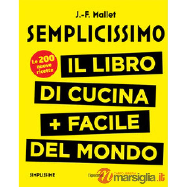 Semplicissimo. Il libro di cucina + facile del mondo. Vol. 2