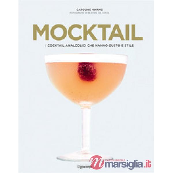 Mocktail. I cocktail analcolici che hanno gusto e stile