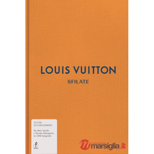 Louis Vuitton. Sfilate. Tutte le collezioni