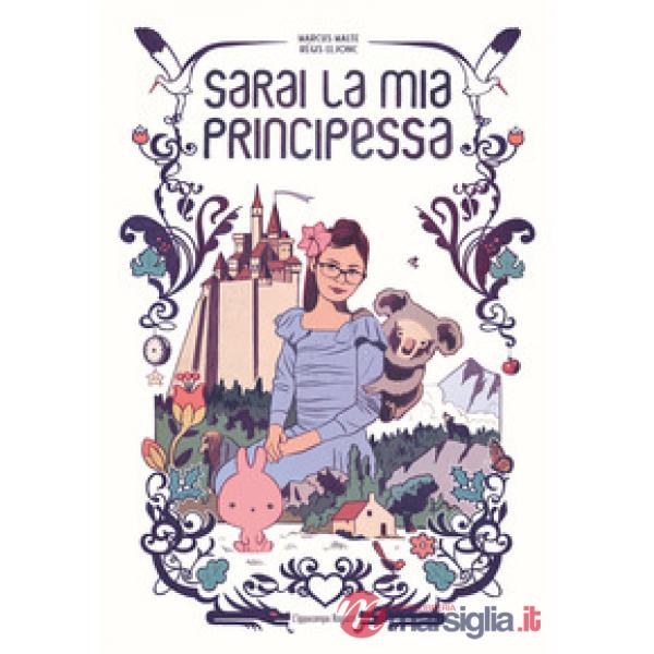 Sarai la mia principessa